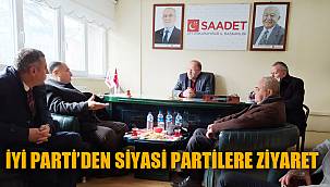 İYİ PARTİ’DEN SİYASİ PARTİLERE ZİYARET 