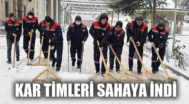 KAR TİMLERİ SAHAYA İNDİ