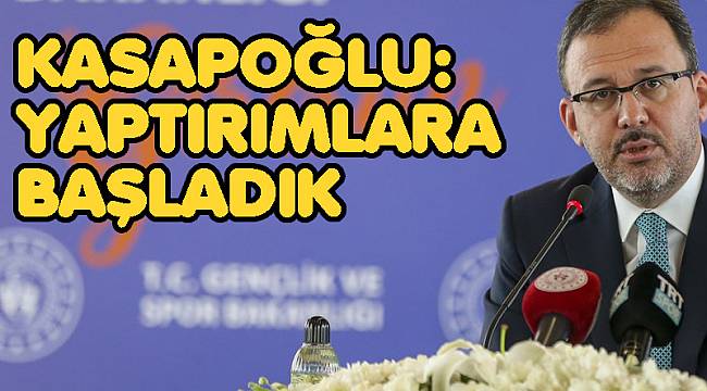 KASAPOĞLU: YAPTIRIMLARA BAŞLADIK