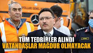 Kimse mağdur olmasın diye tüm tedbirler alındı