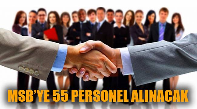 Millî Savunma Bakanlığı 55 personel alacak
