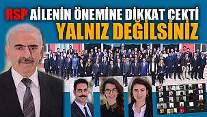 RSP’DEN AİLENİN ÖNEMİNE BÜYÜK DESTEK
