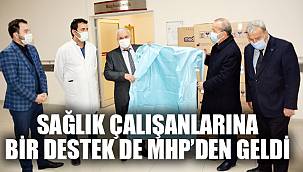 SAĞLIK ÇALIŞANLARINA BİR DESTEK DE MHP’DEN GELDİ