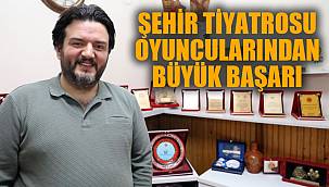 Şehir tiyatrosu oyuncularının büyük başarısı 