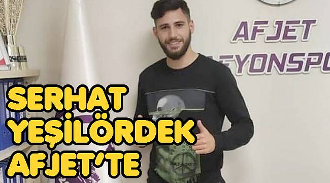 SERHAT YEŞİLÖRDEK AFJET’TE