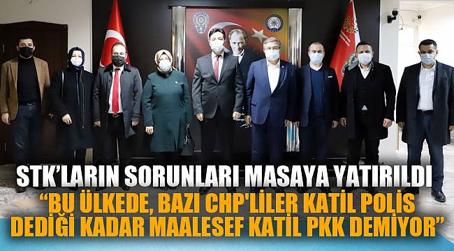 STK’LARIN SORUNLARI MASAYA YATIRILDI