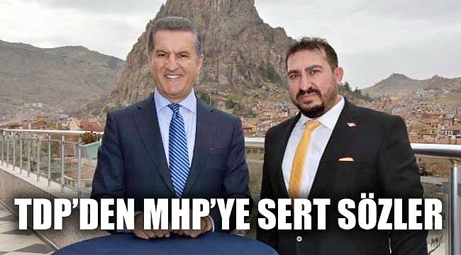 TDP’DEN MHP’YE SERT SÖZLER