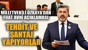 TEHDİT VE ŞANTAJ YAPIYORLAR