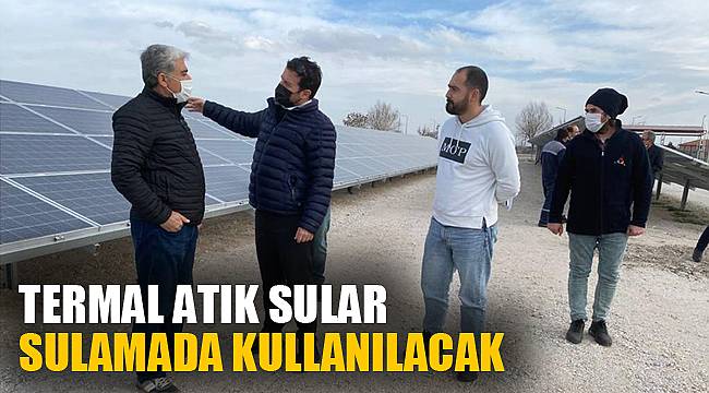 TERMAL ATIK SULAR SULAMADA KULLANILACAK