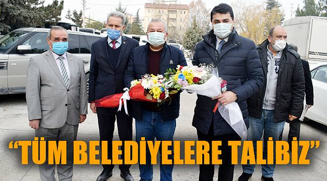 “TÜM TÜRKİYE’DEKİ BELEDİYELERE TALİBİZ”
