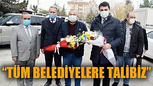 “TÜM TÜRKİYE’DEKİ BELEDİYELERE TALİBİZ”