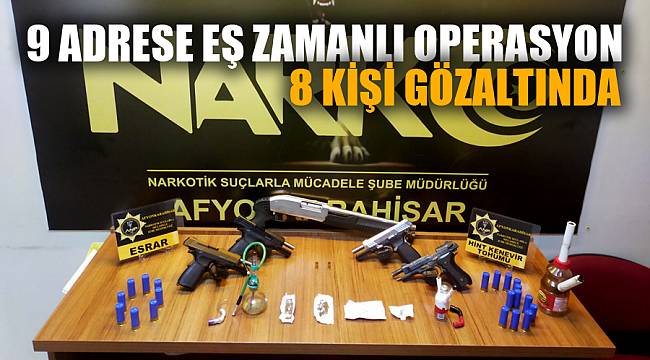 Uyuşturucu operasyonunda 8 şüpheli yakalandı