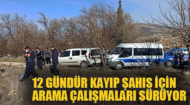 12 GÜNDÜR KAYIP ŞAHIS İÇİN ARAMA ÇALIŞMALARI SÜRÜYOR
