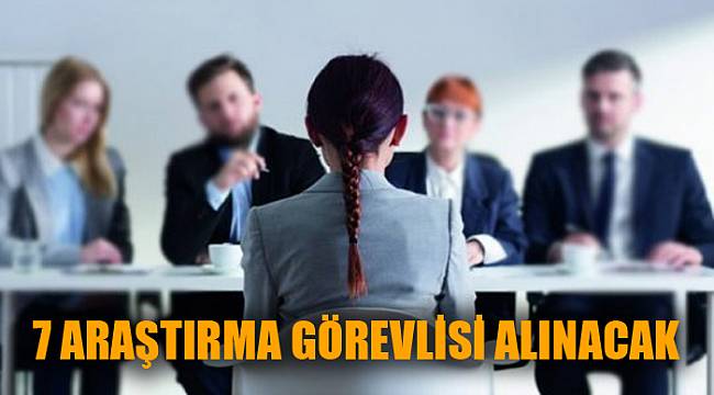 7 ARAŞTIRMA GÖREVLİSİ ALINACAK