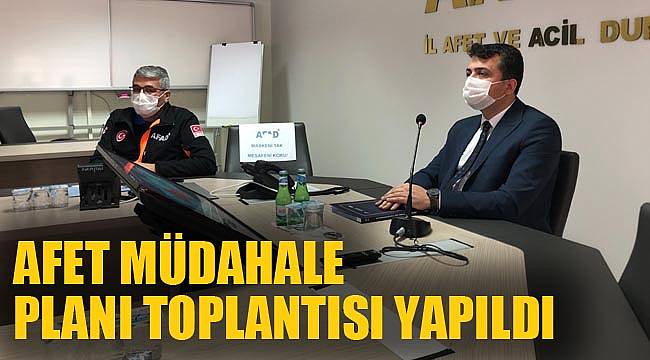 AFET MÜDAHALE PLANI TOPLANTISI YAPILDI