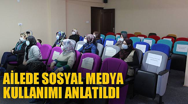 AİLEDE SOSYAL MEDYA KULLANIMI ANLATILDI