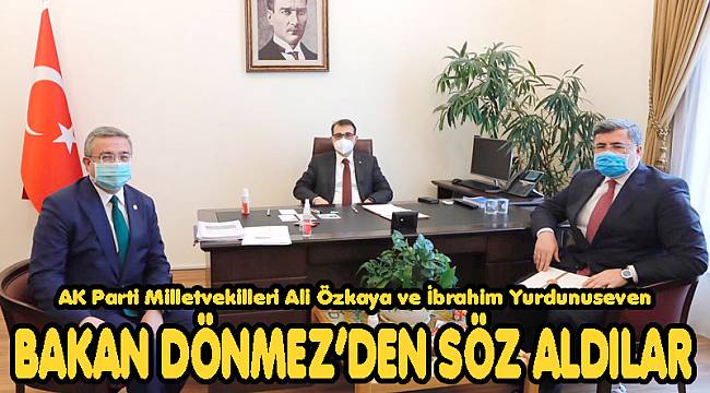 AK PARTİ MİLLETVEKİLLERİ BAKAN DÖNMEZ'DEN SÖZ ALDI