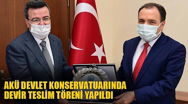 AKÜ DEVLET KONSERVATUARINDA DEVİR TESLİM TÖRENİ YAPILDI