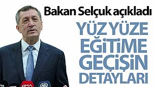 BAKAN SELÇUK'TAN YÜZ YÜZE EĞİTİM AÇIKLAMASI
