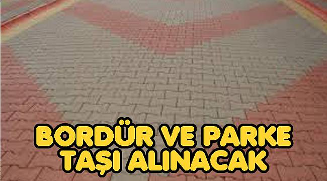 BETON PARKE VE BORDÜR ALIMI YAPILACAK