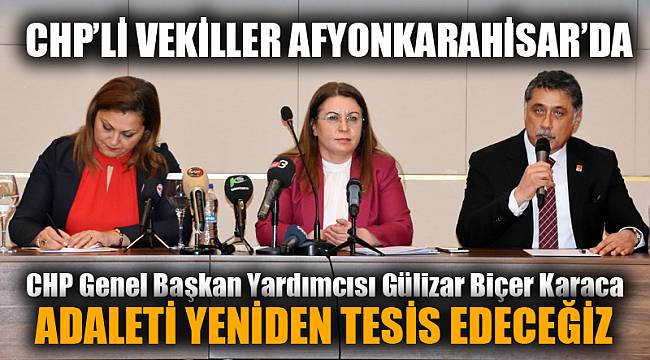 “CHP OLARAK GÜÇLENDİRİLMİŞ BİR PARLAMENTER SİSTEMİ İNŞA EDECEĞİZ”