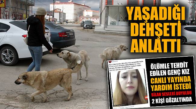 DEHŞET ANLARINI ANLATTI