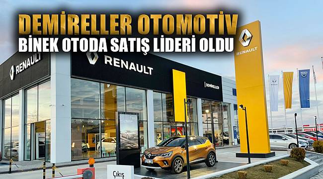 DEMİRELLER OTOMOTİV BİNEK OTODA SATIŞ LİDERİ OLDU 