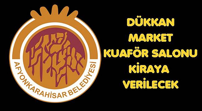 DÜKKAN, MARKET, KUAFÖR SALONU KİRAYA VERİLECEK