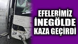 EFELER KAZA GEÇİRDİ