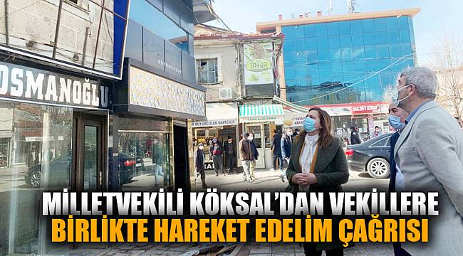 “Esnaf için milletvekilleri olarak birlikte hareket edelim”