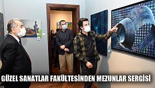 GÜZEL SANATLAR FAKÜLTESİNDEN MEZUNLAR SERGİSİ