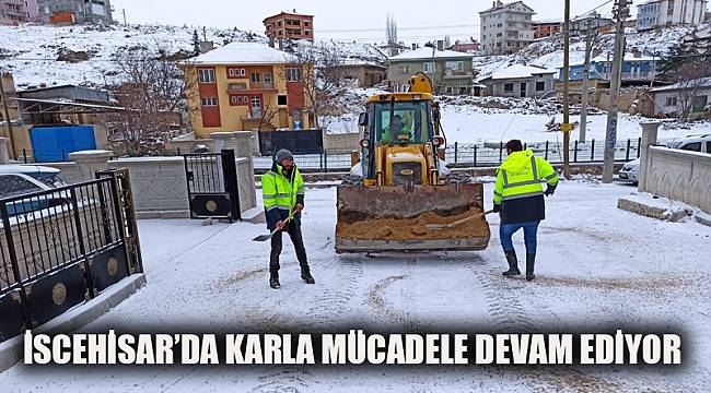 İSCEHİSAR’DA KARLA MÜCADELE DEVAM EDİYOR
