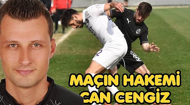 MAÇIN HAKEMİ CAN CENGİZ