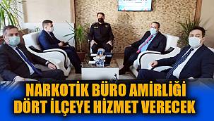 NARKOTİK BÜRO AMİRLİĞİ DÖRT İLÇEYE HİZMET VERECEK