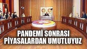 PANDEMİ SONRASI PİYASALARDAN UMUTLUYUZ