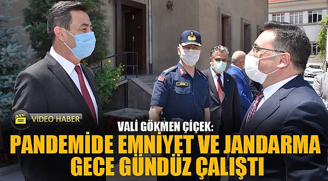 PANDEMİDE EMNİYET VE JANDARMA GECE GÜNDÜZ ÇALIŞTI