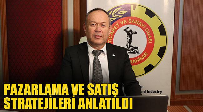 PAZARLAMA VE SATIŞ STRATEJİLERİ ANLATILDI