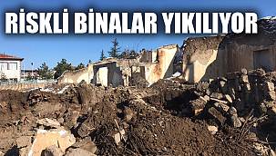 Riskli binalar yıkılıyor