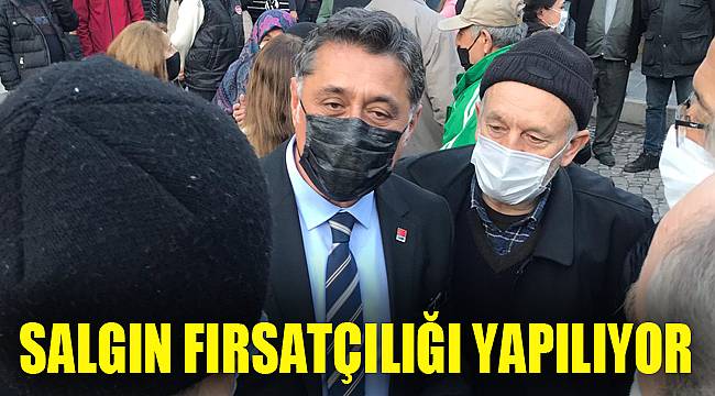 SALGIN FIRSATÇILIĞI YAPILIYOR