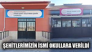ŞEHİTLERİMİZİN İSMİ OKULLARA VERİLDİ