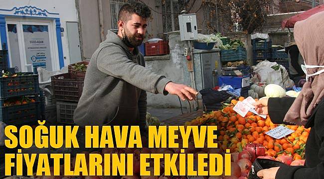 SOĞUK HAVA MEYVE FİYATLARINI ETKİLEDİ