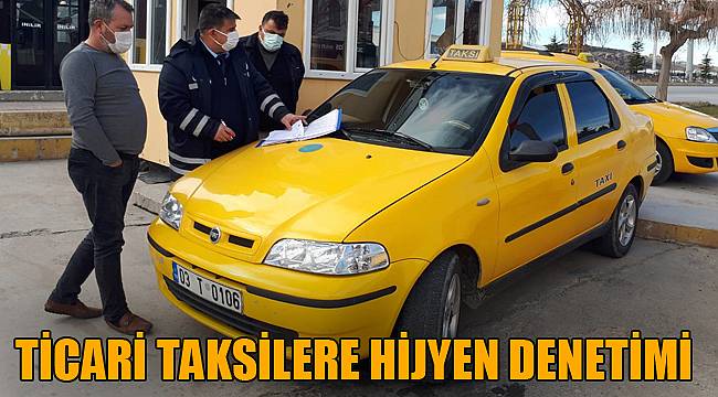 TİCARİ TAKSİLERE HİJYEN DENETİMİ