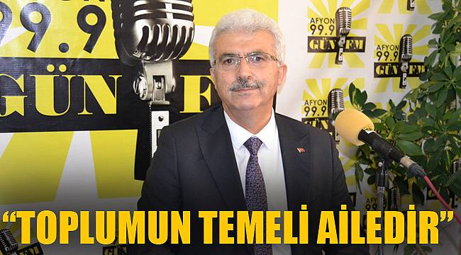  “TOPLUMUN TEMELİ AİLEDİR”