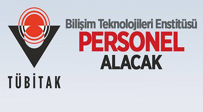 TÜBİTAK PERSONEL ALACAK