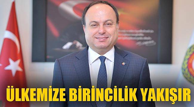 ÜLKEMİZE BİRİNCİLİK YAKIŞIR