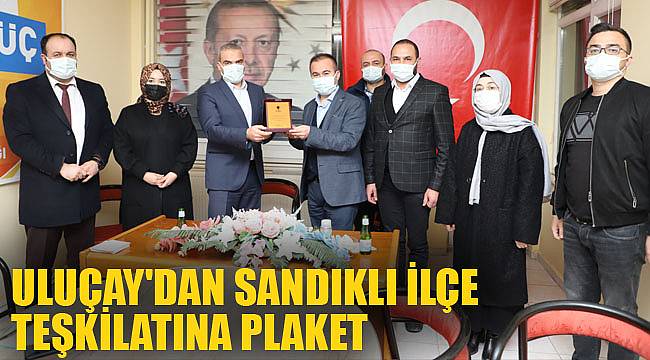 ULUÇAY&#039;DAN SANDIKLI İLÇE TEŞKİLATINA PLAKET