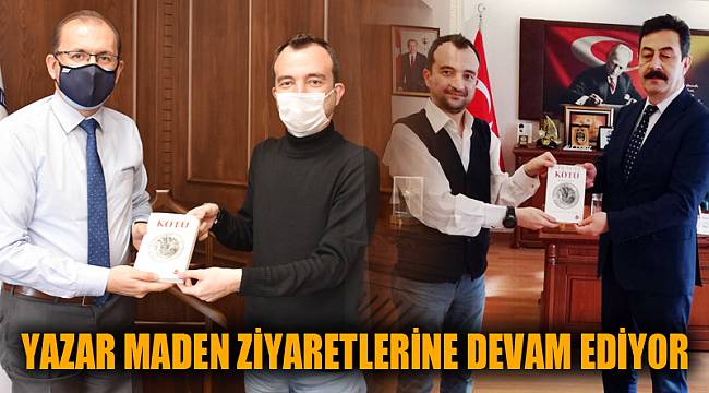 YAZAR MADEN PROTOKOL ZİYARETLERİNE DEVAM EDİYOR