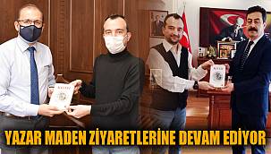 YAZAR MADEN PROTOKOL ZİYARETLERİNE DEVAM EDİYOR