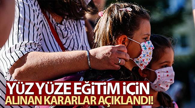 Yüz yüze eğitim için önemli açıklama!