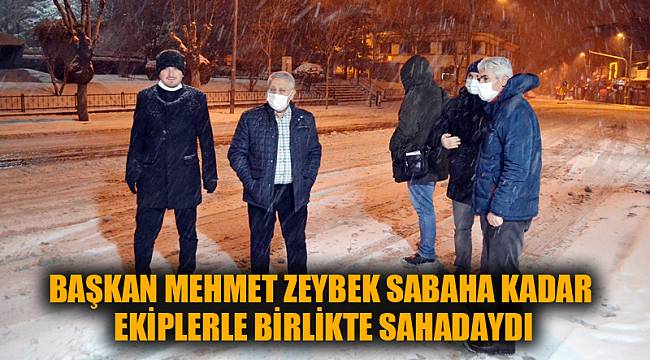 ZEYBEK BAŞKAN EKİPLERLE BİRLİKTE SAHADA